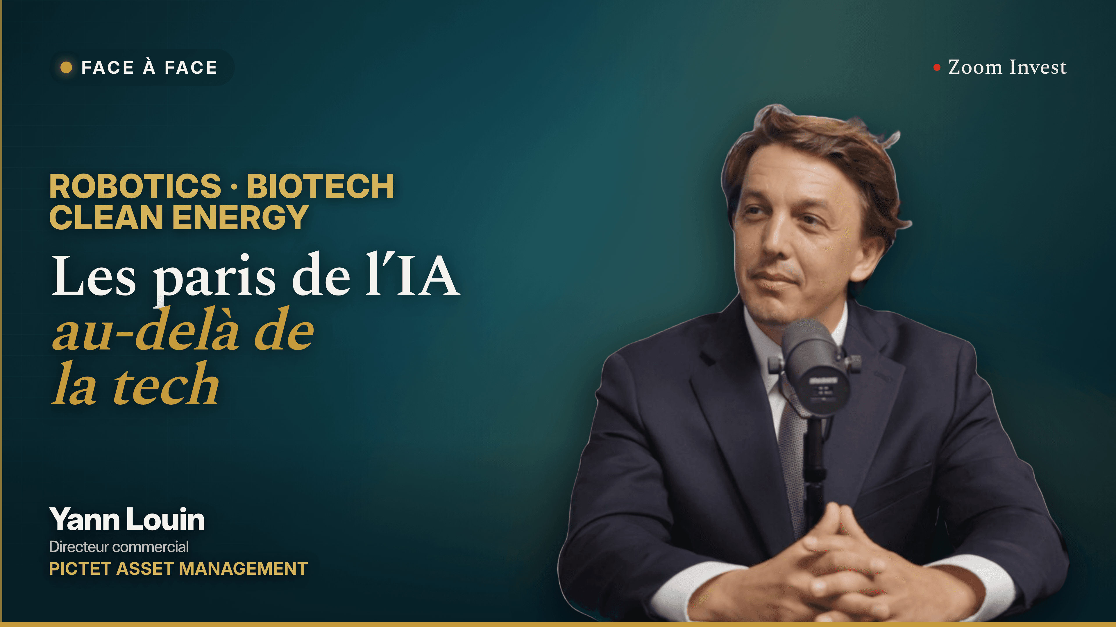 Face à Face Yann Louin Pictet : les paris de l’IA au-delà de la tech, wide-16x9-habillee