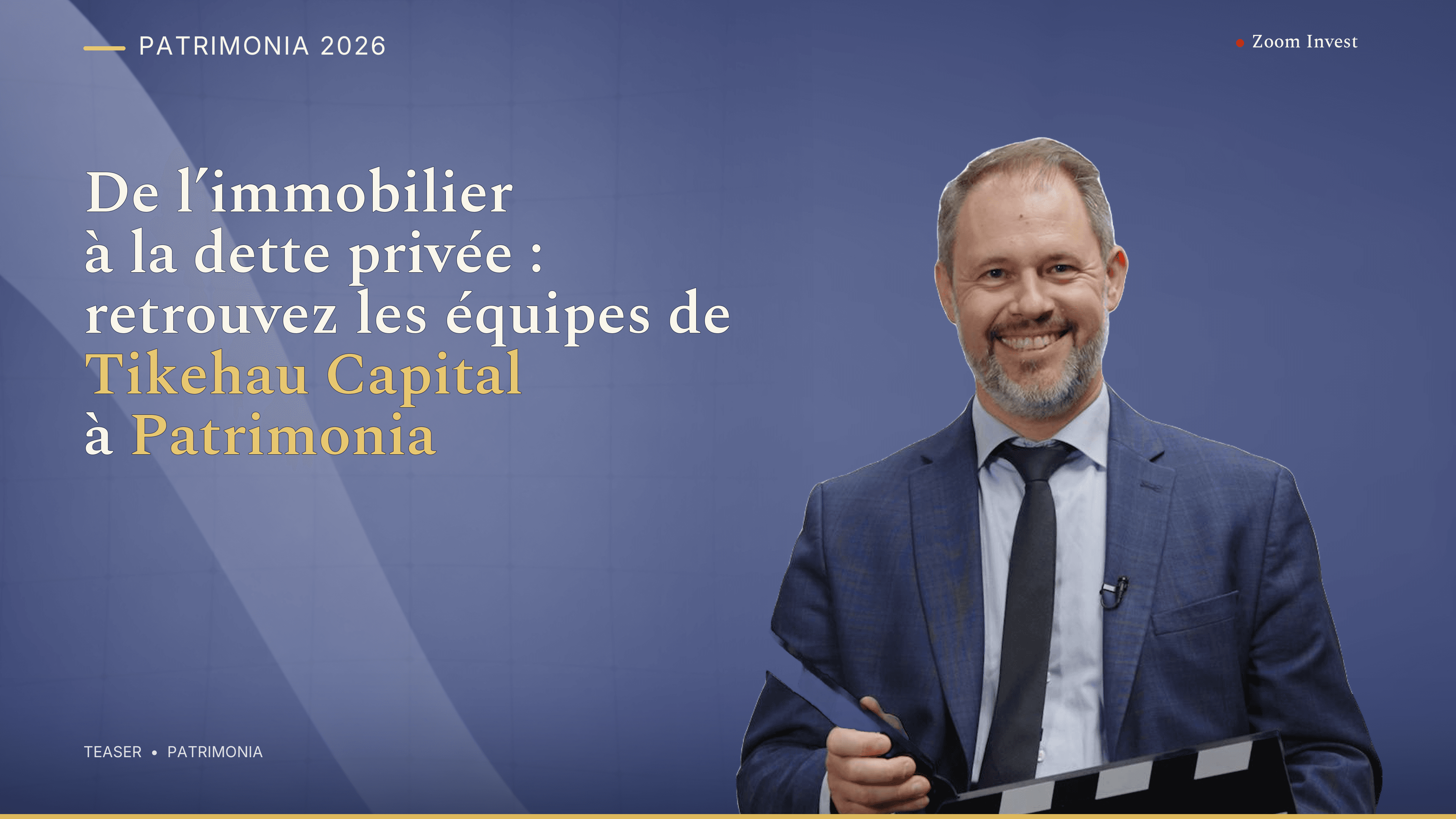De l’immobilier à la dette privée : retrouvez les équipes de Tikehau Capital à Patrimonia